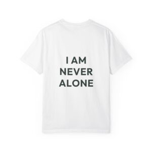 White T-shirt laid flat, back visible, with the bold slogan 'I AM NEVER ALONE' printed in black letters.