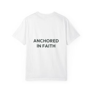 Back view of a white T-shirt with bold black text reading 'Anchored in Faith' across the chest area.